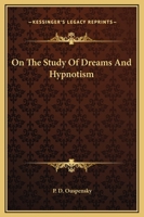 On The Study Of Dreams And Hypnotism 1425349404 Book Cover
