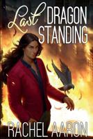 Last Dragon Standing 1987552989 Book Cover