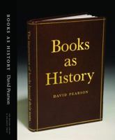 Books as History: The Importance of Books Beyond Their Texts 1584562331 Book Cover