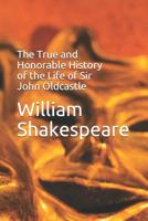 The Life Of Sir John Oldcastle, 1600 1512138606 Book Cover