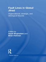 Fault Lines in Global Jihad: Organizational, Strategic, and Ideological Fissures 0415586240 Book Cover