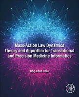 Mass-Action Law Dynamics Theory and Algorithm for Translational and Precision Medicine Informatics 0443288747 Book Cover