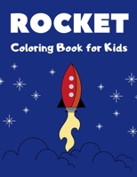 Rocket Coloring Book: Rocket Space Ship Coloring Book for Kids B08GBB17ST Book Cover