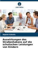 Auswirkungen des Straßenhakens auf die schulischen Leistungen von Kindern 6206412334 Book Cover