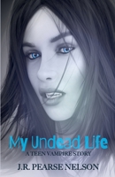 My Undead Life B0BXQ15J9N Book Cover