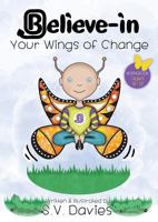 Believe-in Your Wings of Change 1999596315 Book Cover