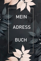 Mein Adress Buch: Adressbuch f�r wichtige Telefonnummern, Emails und Adressen von A bis Z / Gr��e ca A5 1686912250 Book Cover