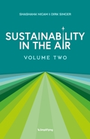Sustainability In The Air: Volume Two: Visionaries Redefining Aviation for a Greener World B0F5HF3N9H Book Cover