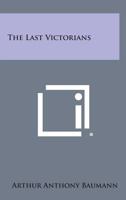 The last Victorians (Essay index reprint series) 1258579774 Book Cover