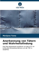 Anerkennung von Tätern und Wahrheitsfindung (German Edition) 6207041658 Book Cover