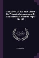 The Effect of 200 Mile Limits on Fisheries Management in the Northeast Atlantic Paper No 183 1378969421 Book Cover