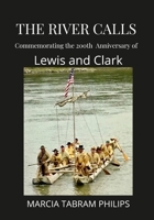 The River Calls: Commemorating the 200th Anniversary of Lewis and Clark 1329491262 Book Cover