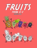Fruit from A-Z Coloring book: amazing coloring book for you toddler B089M1DC7C Book Cover