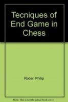 Tecniques of End Game in Chess 8187155523 Book Cover