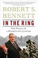 In the Ring: The Trials of a Washington Lawyer 0307394441 Book Cover