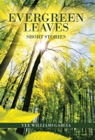 Evergreen Leaves: Short Stories 1663227918 Book Cover