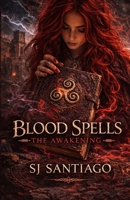 Blood Spells: The Awakening B0GTYXK13H Book Cover