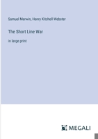 The Short Line War: in large print 3387316909 Book Cover