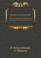 Hansische Geschichtsquellen Band 7: Berichte und Akten der Hansischen Gesandtschaft nach Moskau im Jahre 1603 551912017X Book Cover