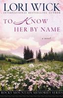 To Know Her by Name 1565075749 Book Cover