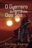 O Guerreiro Da Terra DOS Dois Sóis 1727551974 Book Cover