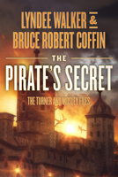 The Pirate's Secret (The Turner and Mosley Files, 3) 1648756131 Book Cover