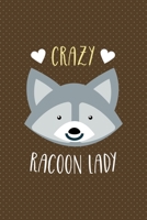 Crazy Racoon Lady: All Purpose 6x9 Blank Lined Notebook Journal Way Better Than A Card Trendy Unique Gift Brown Points Raccoon 1706578741 Book Cover