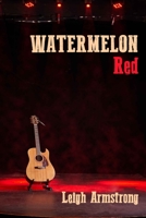 Watermelon Red 1732693927 Book Cover
