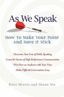 As We Speak: How to Make your Point and Have It Stick 1439153051 Book Cover