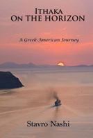 Ithaka on the Horizon:  A Greek-American Journey 1482507706 Book Cover