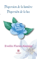 Dispersion de la lumi�re Dispersi�n de la luz B0B5JTK9YJ Book Cover