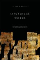 Liturgical Works (Eerdmans Commentaries on the Dead Sea Scrolls)