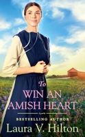 To Win an Amish Heart 153872281X Book Cover