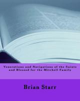 Venerations and Navigations of the Saints and Blessed for the Mitchell Family 1547111240 Book Cover