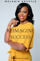 Reimagine Success 1312592826 Book Cover