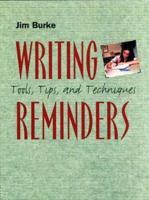 Writing Reminders: Tools, Tips, and Techniques 0867095210 Book Cover