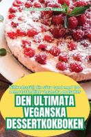 Den Ultimata Veganska Dessertkokboken 1835936369 Book Cover