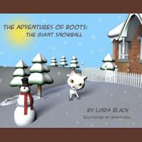 The Adventures of Boots: The Giant Snowball 1519293542 Book Cover