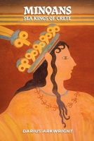 Minoans, Sea Kings of Crete (Ancient Kingdoms) B0H6PCVKP2 Book Cover