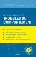 Le guide pratique des troubles du comportement (Comprendre et Gérer les Troubles du Comportement) B0C2SCKX7K Book Cover