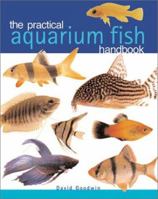 The Practical Aquarium Fish Handbook 1402705859 Book Cover