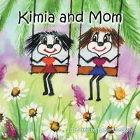 Kimia and Mom 1984575929 Book Cover