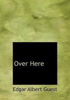 Over Here 1017873062 Book Cover