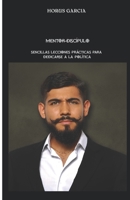 MENTOR-DISCÍPULO: SENCILLAS LECCIONES PRÁCTICAS PARA DEDICARSE A LA POLÍTICA (Spanish Edition) B0FL11WJJ2 Book Cover