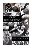 Licking the Limewood 150095179X Book Cover