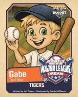 My Little Dugout Diaries: Gabe's Major League Dream B0GGM1Z1XB Book Cover