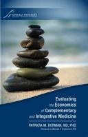 Evaluating the Economics of Complementary and Integrative Medicine 1479390356 Book Cover