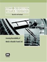 Assessing Bioavailability Of Metals In Biosolids Treated Soils: Biosolids And Residuals (Werf Report) 1843396793 Book Cover