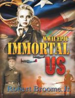 Immortal US: WWII Epic 1631359592 Book Cover