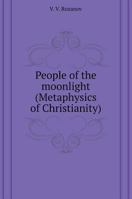 People of moonlight (Metaphysics of Christianity) 5519601895 Book Cover